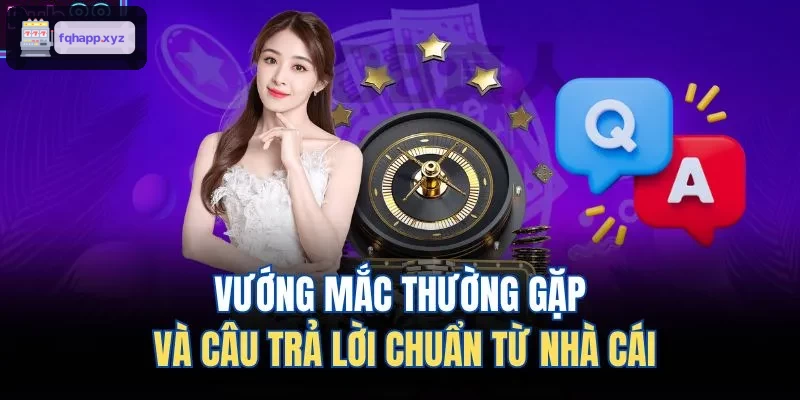 Giải đáp thắc mắc thường gặp từ nhà cái WIN79